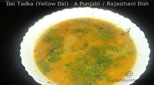Dal Tadka (Yellow Dal) – A Punjabi / Rajasthani Dish