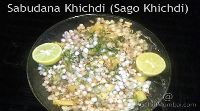 Sabudana Khichdi (Sago Khichdi) and Its Recipe!