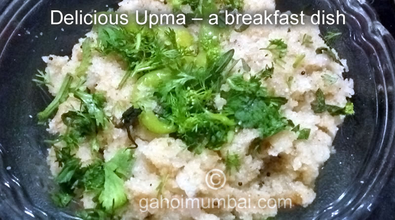 Delicious Upma – a breakfast dish and its recipe with Video!