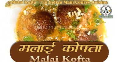 Malai Kofta – an Indian Main Course Cuisine and its instant recipe with video!