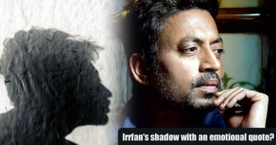 Irrfan Khan’s touching quote with his shadow!