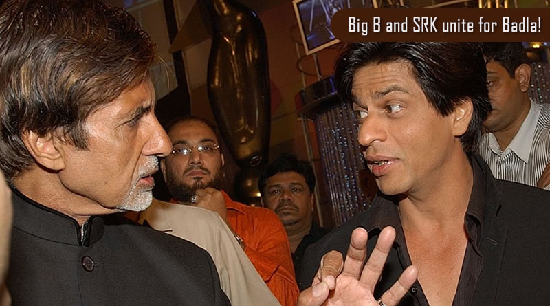 Big B and SRK unite for Badla!