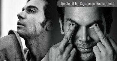 No plan B for Rajkummar Rao on films!