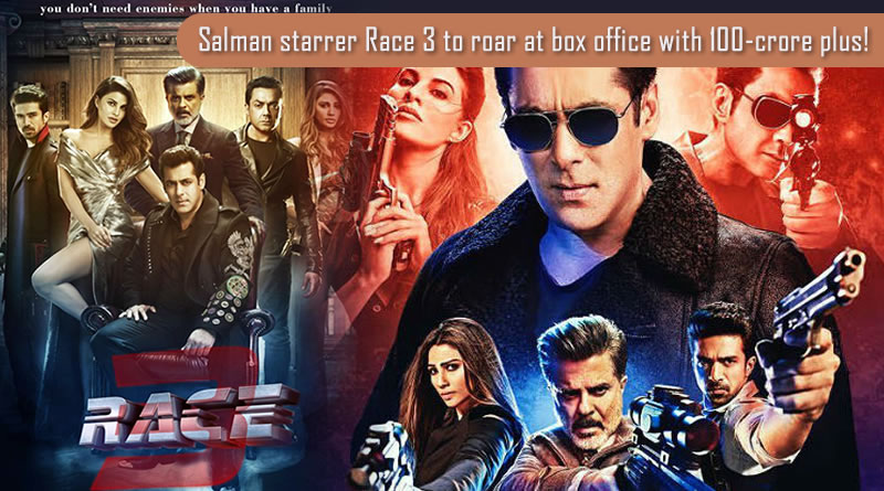 Salman starrer Race 3 to roar at box office with 100-crore plus!
