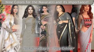 Navaratri Day 4 - Grey Colour