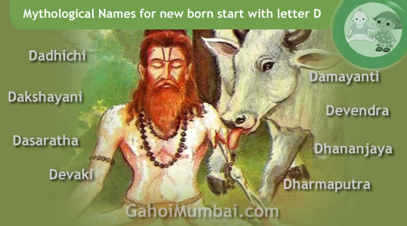 Mythological, Historical, Vedic and Hindu Legendary Names for new born start with letter D with meanings!