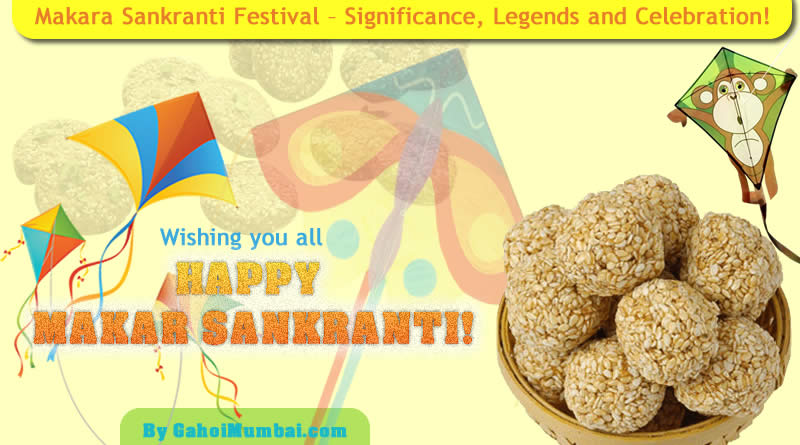 Information about Makara Sankranti and its Significance, Legends and Celebration!