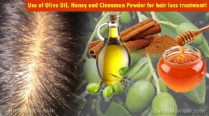 Information about Use of Olive Oil, Honey and Cinnamon Powder for hair loss treatment!