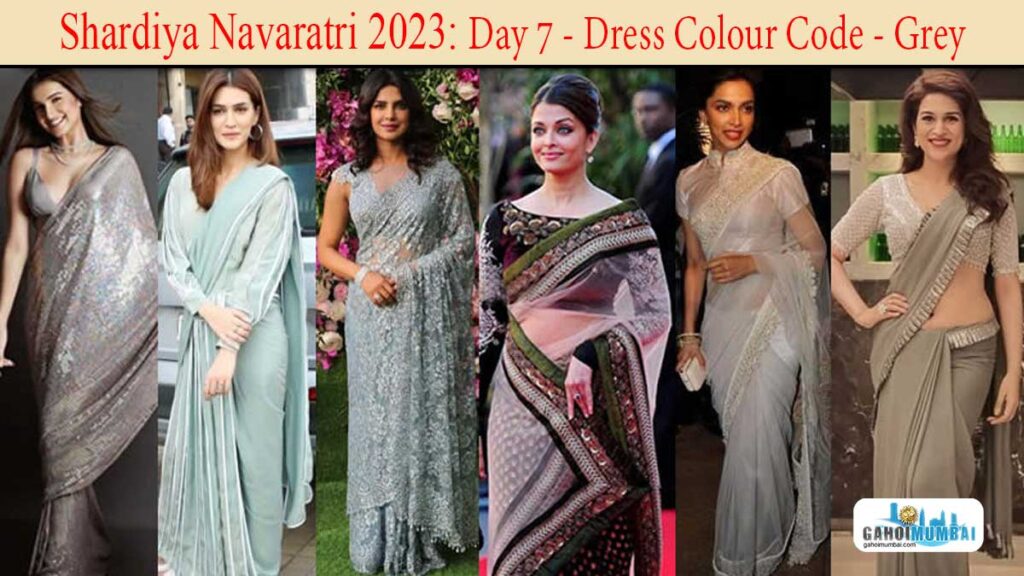 Shardiya Navaratri -2023 - Day 7 - Dress Colour Code - Grey