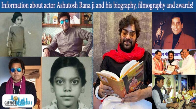 Celebrity: Information about actor Ashutosh Rana ji and his biography, filmography and awards!