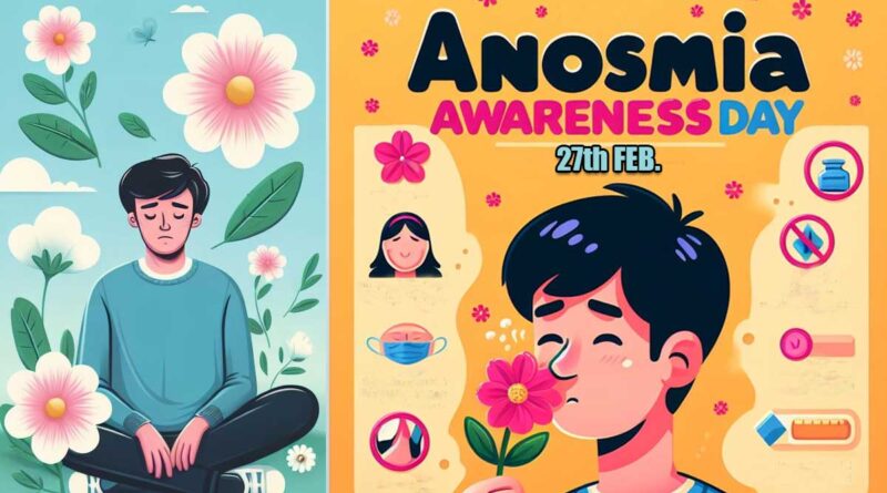Information about ANOSMIA AWARENESS DAY and its 27th Feb celebration and impact on the living quality life!